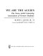 We are the Aggies : the Texas A&M University Association of Former Students /
