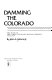 Damming the Colorado : the rise of the Lower Colorado River Authority, 1933-1939 /