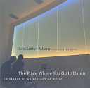 The place where you go to listen : in search of an ecology of music /