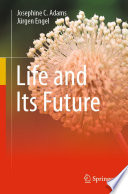 Life and Its Future /