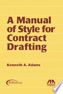 A manual of style for contract drafting /