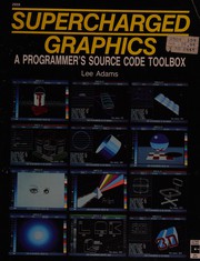Supercharged graphics : a programmer's source code toolbox /