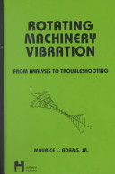 Rotating machinery vibration : from analysis to troubleshooting /