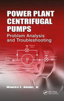 Power plant centrifugal pumps : problem analysis and troubleshooting /
