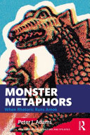 Monster metaphors : when rhetoric runs amok /