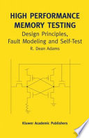 High performance memory testing : design principles, fault modeling, and self-test /