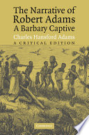 The narrative of Robert Adams, a Barbary captive /