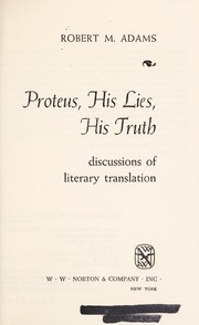 Proteus, his lies, his truth : discussions of literary translation /
