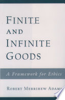 Finite and infinite goods : a framework for ethics /