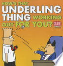 How's that underling thing working out for you? : Dilbert /