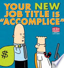 Your new job title is accomplice /