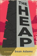 The heap : a novel /