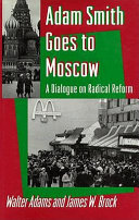 Adam Smith goes to Moscow : a dialogue on radical reform /