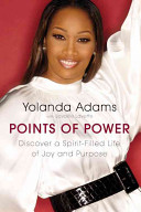 Points of power : discover a spirit-filled life of joy and purpose /