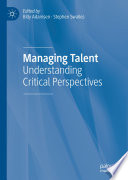 Managing Talent : Understanding Critical Perspectives /