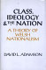 Class, ideology and the nation : a theory of Welsh nationalism /