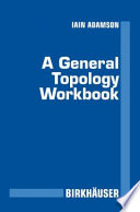 A general topology workbook /