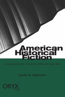 American historical fiction : an annotated guide to novels for adults and young adults /