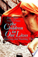 The children in our lives : knowing and teaching them /