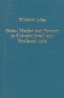 State, market, and peasant in colonial south and southeast Asia /