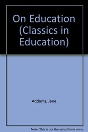 Jane Addams on education /