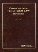Cases and materials on Terrorism law /