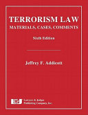 Terrorism law : materials, cases, comments /