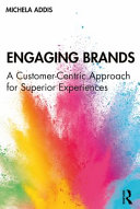 Engaging brands : a customer-centric approach for superior experiences /