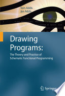 Drawing programs : the theory and practice of schematic functional programming /
