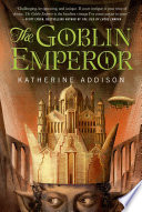 The Goblin Emperor /