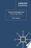 Beyond Management : Taking Charge at Work /