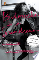 Bukowski in a sundress : confessions from a writing life /