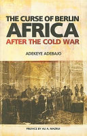 The curse of Berlin : Africa after the Cold War /