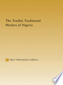 The Yorùbá traditional healers of Nigeria /