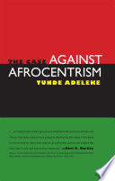 The case against Afrocentrism /