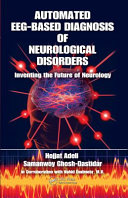 Automated EEG-based diagnosis of neurological disorders : inventing the future of neurology /