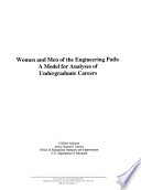 Women and men of the engineering path : a model for analyses of undergraduate careers /