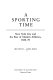 A sporting time : New York City and the rise of modern athletics, 1820-70 /