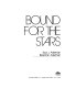 Bound for the stars /