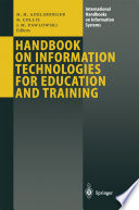 Handbook on Information Technologies for Education and Training /