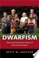 Dwarfism : medical and psychosocial aspects of profound short stature /