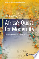 Africa's Quest for Modernity : Lessons from Japan and China /