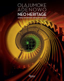 Neo heritage : defining contemporary African architecture /