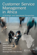 Customer service management in Africa : a strategic and operational perspective /