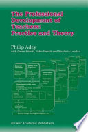 The professional development of teachers : practice and theory /