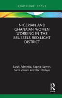 Nigerian and Ghanaian women working in the Brussels red-light district /
