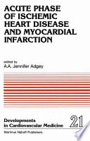 Acute Phase of Ischemic Heart Disease and Myocardial Infarction /