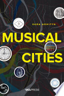 Musical cities : listening to urban design and planning /