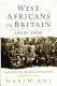 West Africans in Britain, 1900-1960 : nationalism, pan-Africanism, and communism /