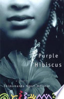 Purple hibiscus : a novel /